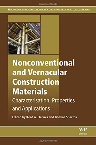 Nonconventional And Vernacular Construction Materials Characterisation Properties And Applications 1st Edition Kent A Harries