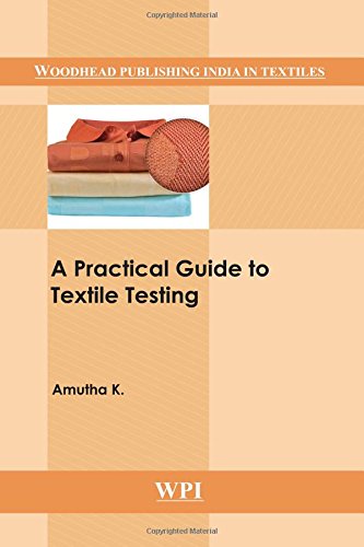 A Practical Guide To Textile Testing K Amutha