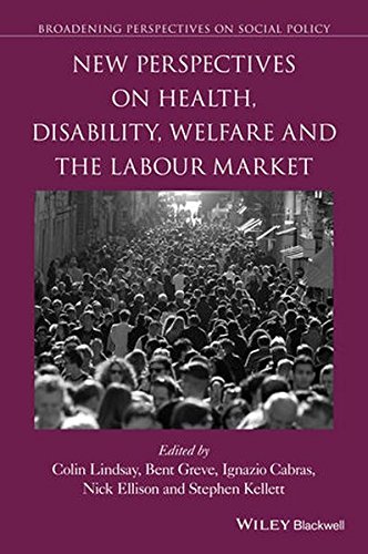 New Perspectives On Health Disability Welfare And The Labour Market 1st Edition Colin Lindsay