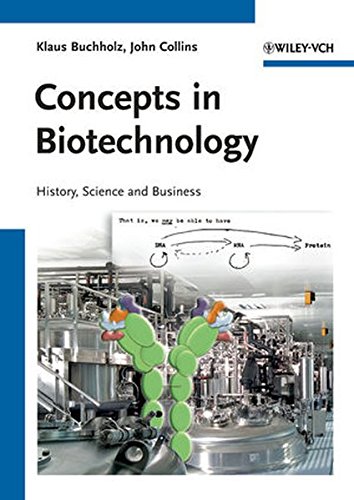 Concepts In Biotechnology History Science And Business 1st Edition Klaus Buchholz