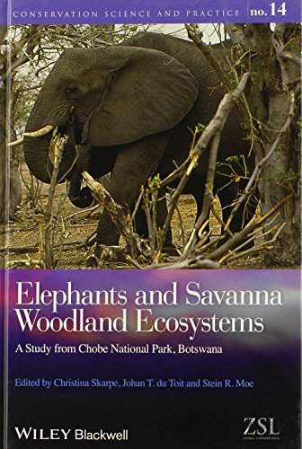 Elephants And Savanna Woodland Ecosystems A Study From Chobe National Park Botswana 1st Edition Christina Skarpe