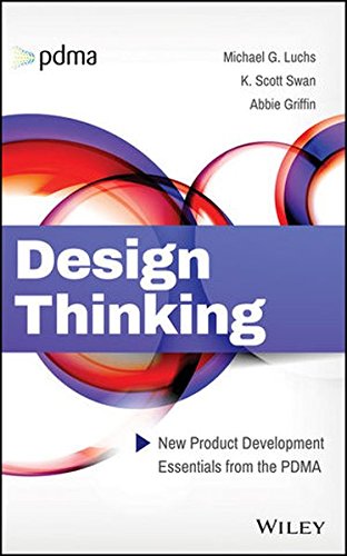 Design Thinking New Product Development Essentials From The Pdma 1st Edition Michael G Luchs