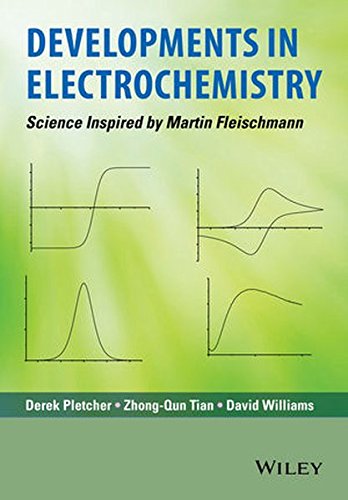 Developments In Electrochemistry Science Inspired By Martin Fleischmann 1st Edition Derek Pletcher