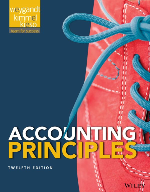 Accounting Principles 12th Edition Jerry J Weygandt Paul D Kimmel