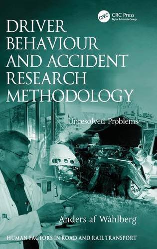 Driver Behaviour And Accident Research Methodology Unresolved Problems Anders Af Whlberg