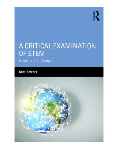 A Critical Examination Of Stem Issues And Challenges Chet Bowers