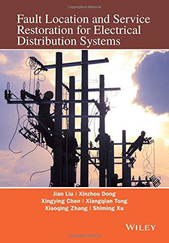 Fault Location And Service Restoration For Electrical Distribution Systems 1st Edition Jian Guo Liu