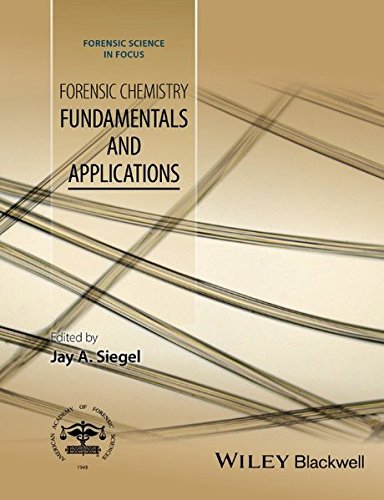 Forensic Chemistry Fundamentals And Applications 1st Edition Jay Siegel