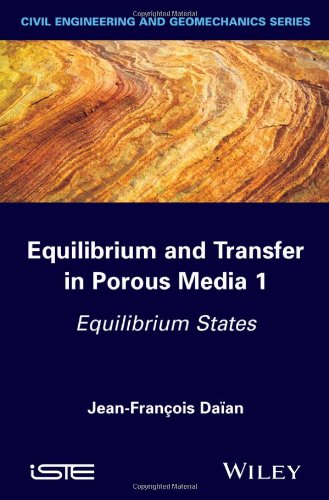 Equilibrium And Transfer In Porous Media 1 Equilibrium States 1st Edition Jeanfranois Daan
