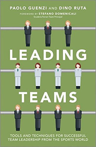 Leading Teams Tools And Techniques For Successful Team Leadership From The Sports World 1st Edition Paolo Guenzi