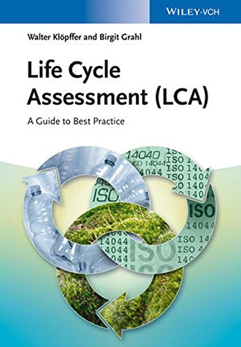 Life Cycle Assessment Lca A Guide To Best Practice 1st Edition Walter Klpffer