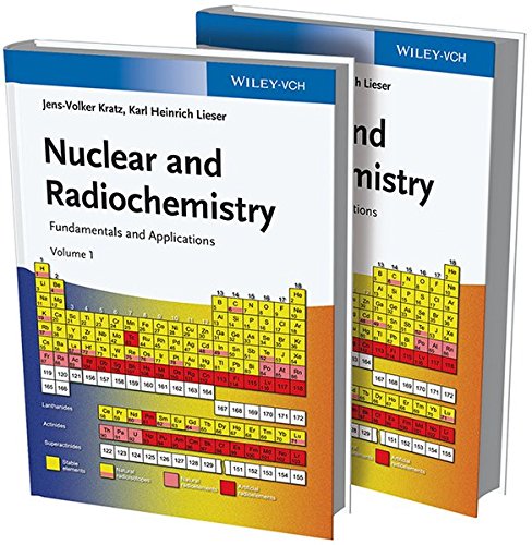 Nuclear And Radiochemistry Fundamentals And Applications 2 Volume Set 3rd Edition Jensvolker Kratz