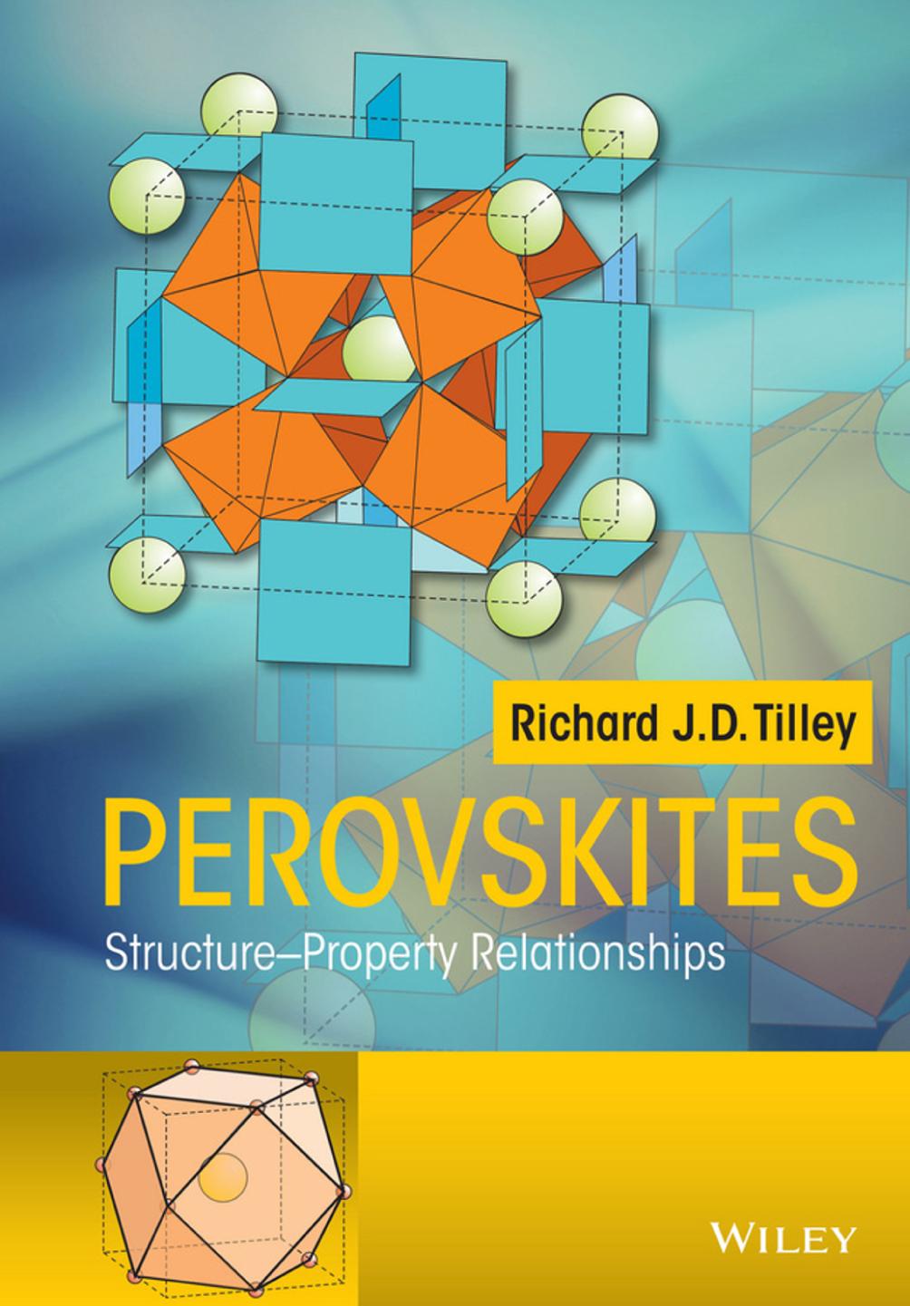 Perovskites Structureproperty Relationships 1st Richard J D Tilley
