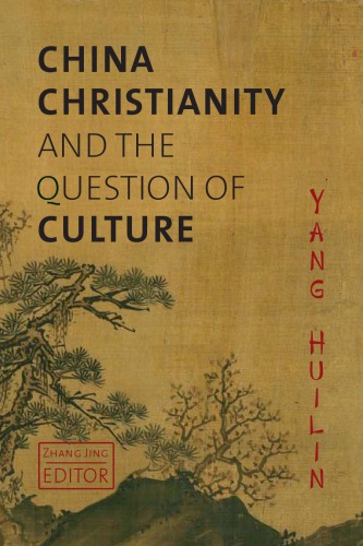 China Christianity And The Question Of Culture Huilin Yang