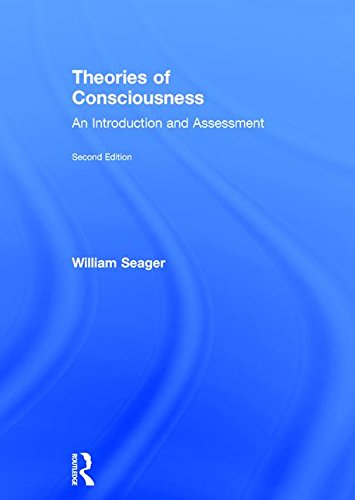 Theories Of Consciousness An Introduction And Assessment 2nd Edition William Seager