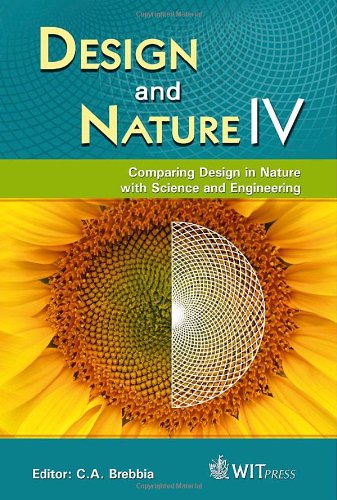 Design And Nature Iv Comparing Design In Nature With Science And Engineering C A Brebbia