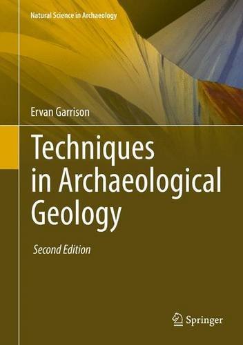 Techniques In Archaeological Geology 2nd Ed 2016 Ervan Garrison