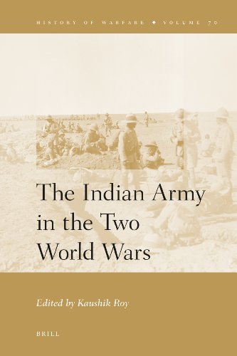 The Indian Army In The Two World Wars Kaushik Roy