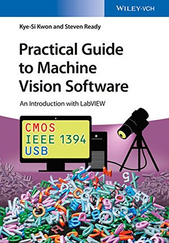Practical Guide To Machine Vision Software An Introduction With Labview 1st Edition Kyesi Kwon