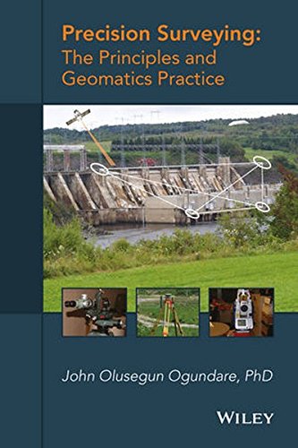 Precision Surveying The Principles And Geomatics Practice 1st Edition John Olusegun Ogundare