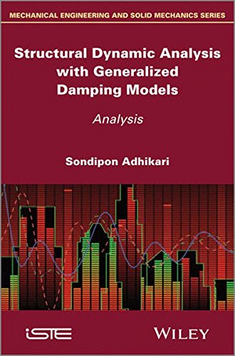 Structural Dynamic Analysis With Generalized Damping Models 1st Edition Sondipon Adhikari