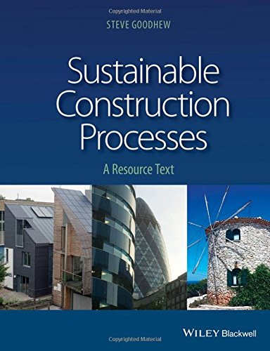 Sustainable Construction Processes A Resource Text 1st Edition Steve Goodhew