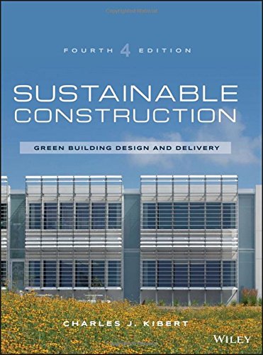 Sustainable Construction Green Building Design And Delivery 4th Edition Charles J Kibert