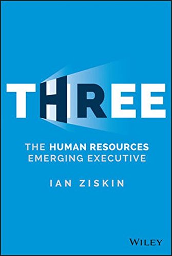Three The Human Resources Emerging Executive 1st Edition Ian Ziskin