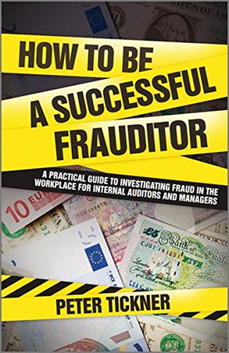 How To Be A Successful Frauditor 1st Edition Peter Tickner