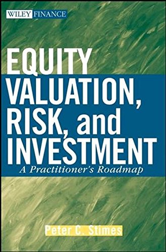 Equity Valuation Risk And Investment A Practitioners Roadmap 1st Edition Peter C Stimes