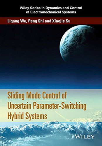 Sliding Mode Control Of Uncertain Parameterswitching Hybrid Systems 1st Edition Ligang Wu