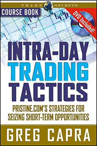 Intraday Trading Tactics Pristinecoms Stategies For Seizing Shortterm Opportunities 1st Edition Greg Capra