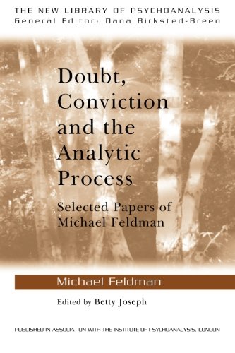 Doubt Conviction And The Analytic Process Selected Papers Of Michael Feldman 1st Edition Michael Feldman