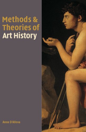 Methods And Theories Of Art History Anne Dalleva