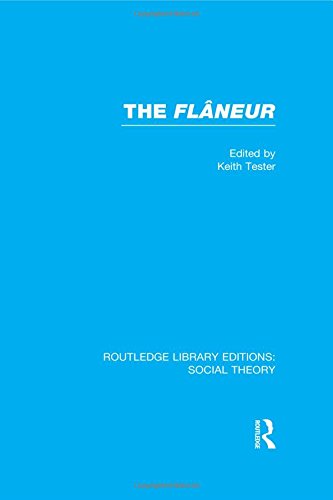 The Flneur 1st Edition Keith Tester Ed