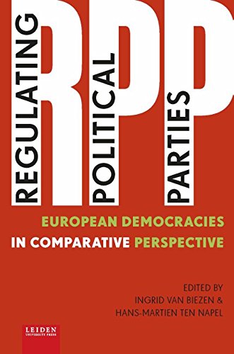 Regulating Political Parties European Democracies In Comparative Perspective Ingrid Van Biezen
