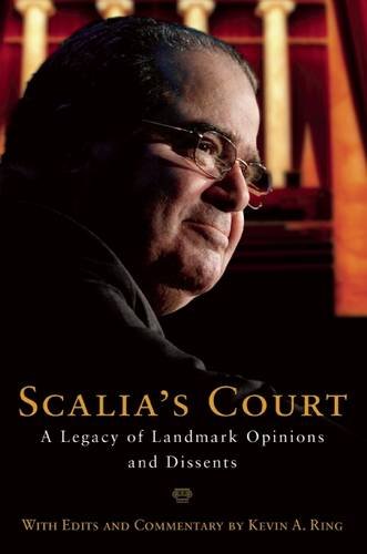 Scalias Court A Legacy Of Landmark Opinions And Dissents Antonin Scalia