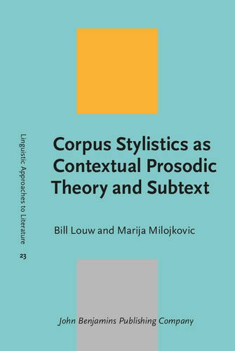 Corpus Stylistics As Contextual Prosodic Theory And Subtext Bill Louw