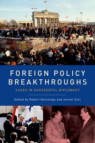 Foreign Policy Breakthroughs Cases In Successful Diplomacy 1st Edition Robert Hutchings