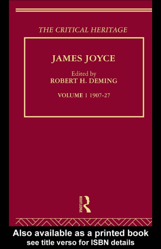 James Joyce The Critical Heritage Vol 1 19071927 Robert H Deming