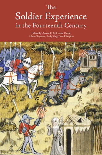 The Soldier Experience In The Fourteenth Century Adrian R Bell