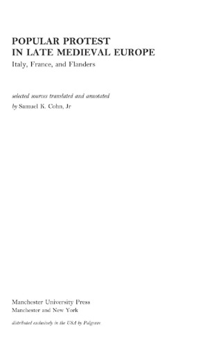 Popular Protest In Latemedieval Europe Italy France And Flanders Samuel Kline Cohn Jr Ed