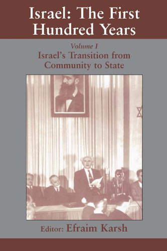 Israel The First Hundred Years Volume I Israels Transition From Community To State 1 Efraim Karsh