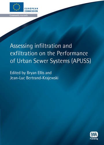Assessing Infiltration And Exfiltration On The Performance Of Urban Sewer Systems Apuss 1st Edition Bryan Ellis