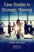 Case Studies In Strategic Planning Butuner Hakan