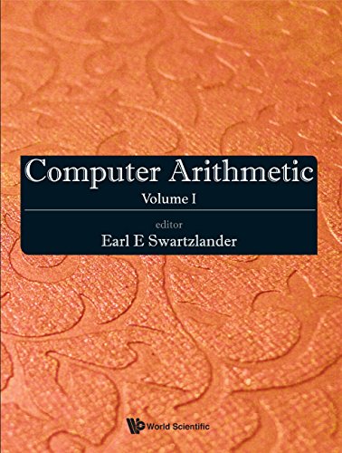 Computer Arithmetic Volume I Reprint Earl E Swartzlander Earl E Swartzlander