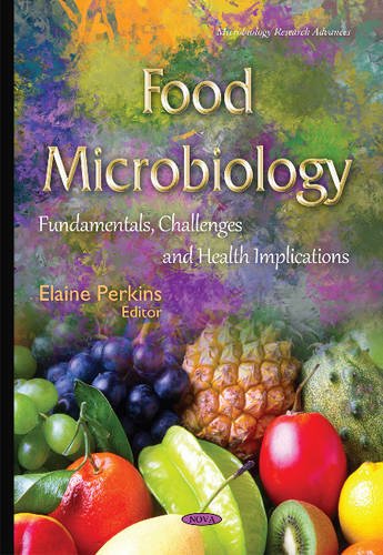 Food Microbiology Fundamentals Challenges And Health Implications Elaine Perkins