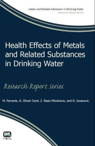 Health Effects Of Metals And Related Substances In Drinking Water M Ferrante