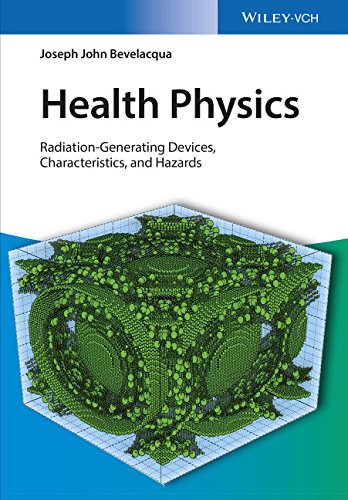 Health Physics Radiationgenerating Devices Characteristics And Hazards 1st Edition Joseph John Bevelacqua
