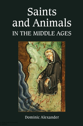 Saints And Animals In The Middle Ages Dominic Alexander